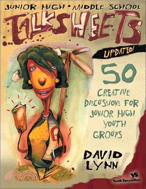 Junior High-middle School Talksheets ― 50 Creative Discussions for Junior High Youth Groups