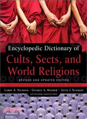 Encyclopedic Dictionary of Cults, Sects, And World Religions