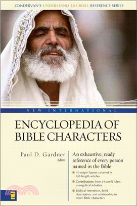 New International Encyclopedia of Bible Characters ─ The Complete Who's Who in the Bible