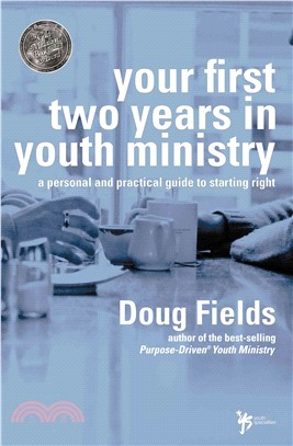 Your First Two Years in Youth Ministry ─ A Personal and Practical Guide to Starting Right