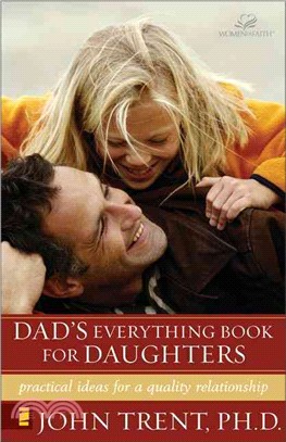 Dad's Everything Book for Daughters ― Practical Ideas for a Quality Relationship