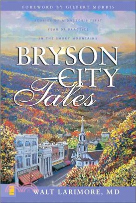 Bryson City Tales ─ Stories of a Doctor's First Year of Practice in the Smoky Mountains