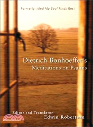 Dietrich Bonhoeffer's Meditation on Psalms