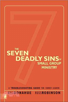 The Seven Deadly Sins of Small Group Ministry ─ A Troubleshooting Guide for Church Leaders