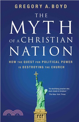 The Myth of a Christian Nation ─ How the Quest for Political Power Is Destorying the Church