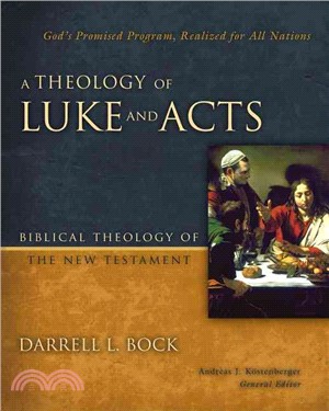 A Theology of Luke and Acts ─ God's Promised Program, Realized for All Nations