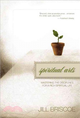 Spiritual Arts ─ Mastering the Disciplines for a Rich Spiritual Life