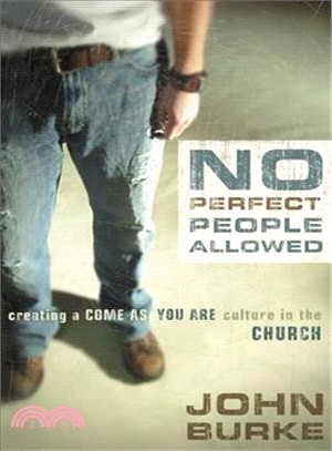 No Perfect People Allowed ─ Creating a Come As You Are Culture in the Church