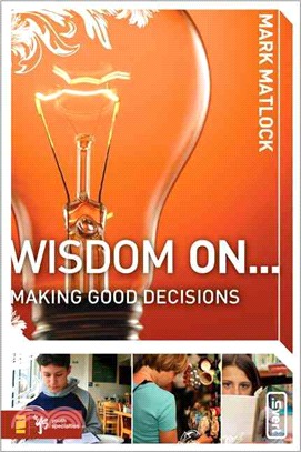 Wisdom on ... Making Good Decisions