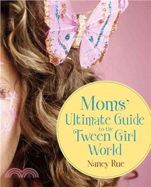 Moms' Ultimate Guide to the Tween Girl World