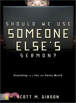 Should We Use Someone Else's Sermon? ─ Preaching in a Cut and Paste World