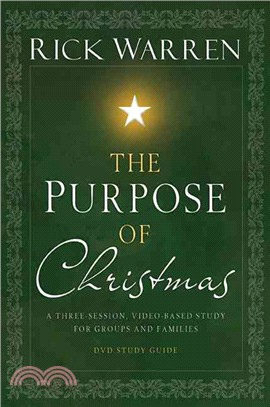 The Purpose of Christmas Dvd Study Guide ─ A Three-session, Video-based Study for Groups and Individuals