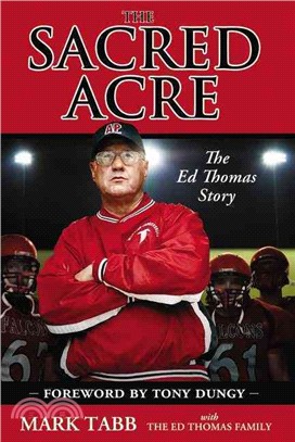 The Sacred Acre ─ The Ed Thomas Story