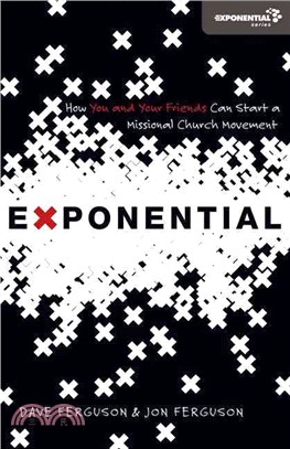 Exponential ─ How You and Your Friends Can Start a Missional Church Movement