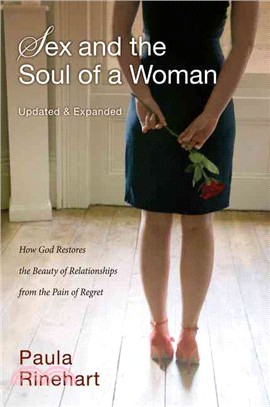 Sex and the Soul of a Woman ─ How God Restores the Beauty of Relationship from the Pain of Regret