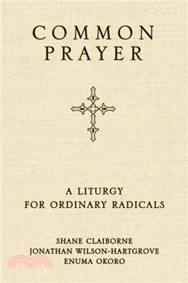 Common Prayer：A Liturgy for Ordinary Radicals