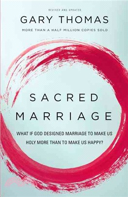 Sacred Marriage ─ What If God Designed Marriage to Make Us Holy More Than to Make Us Happy?
