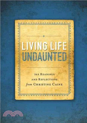 Living Life Undaunted ― 365 Readings and Reflections from Christine Caine