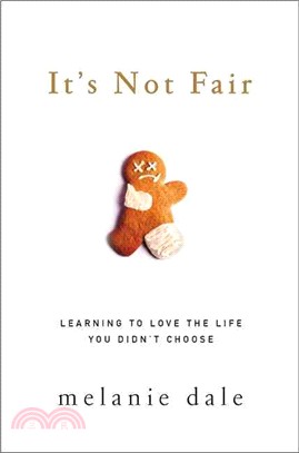 It's Not Fair ─ Learning to Love the Life You Didn't Choose