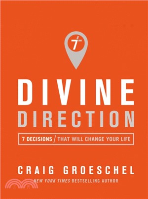 Divine Direction：7 Decisions That Will Change Your Life
