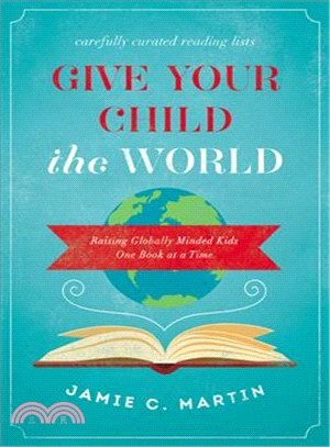 Give Your Child the World ─ Raising Globally Minded Kids One Book at a Time