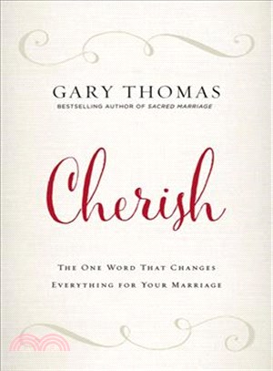 Cherish ─ The One Word That Changes Everything for Your Marriage