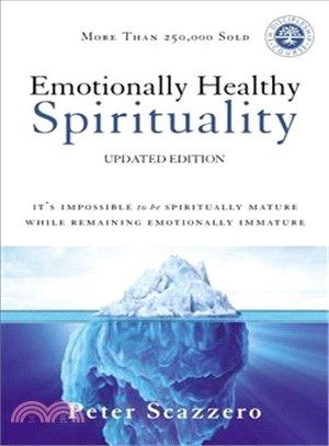 Emotionally Healthy Spirituality ─ It's Impossible to Be Spiritually Mature, While Remaining Emotionally Immature