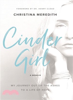 Cindergirl ― My Journey Out of the Ashes to a Life of Hope