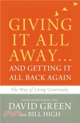 Giving It All Away...and Getting It All Back Again：The Way of Living Generously