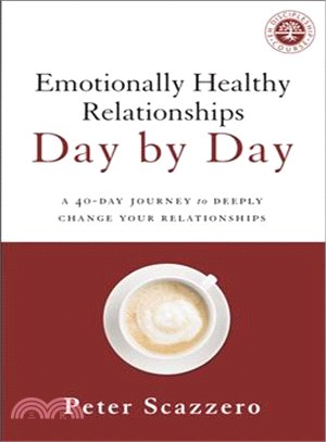 Emotionally Healthy Relationships Day by Day ─ A 40-Day Journey to Deeply Change Your Relationships