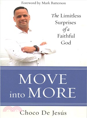 Move into More ― The Limitless Surprises of a Faithful God