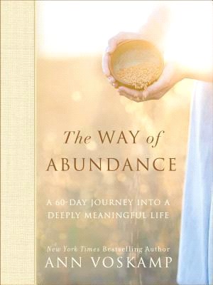 The Way of Abundance ― A 60-day Journey into a Deeply Meaningful Life