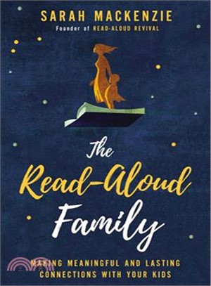 The Read-aloud Family ― Making Meaningful and Lasting Connections With Your Kids