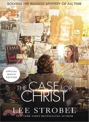 The Case for Christ ─ Solving the Biggest Mystery of All Time