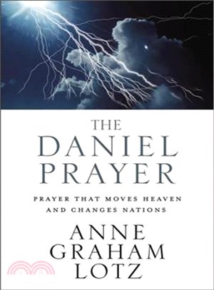 The Daniel Prayer ─ Prayer That Moves Heaven and Changes Nations