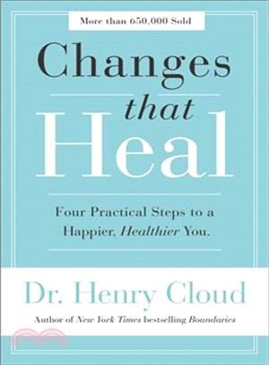 Changes That Heal ― Four Practical Steps to a Happier, Healthier You