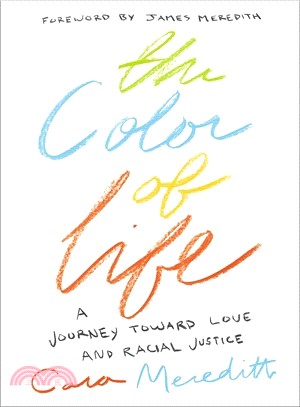 The Color of Life ― A Journey Toward Love and Racial Justice