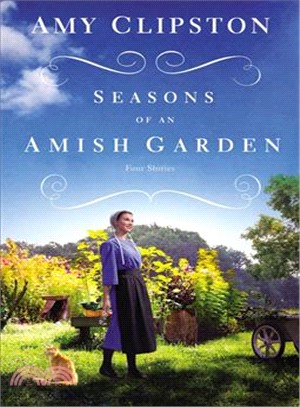 Seasons of an Amish Garden ― Four Amish Stories