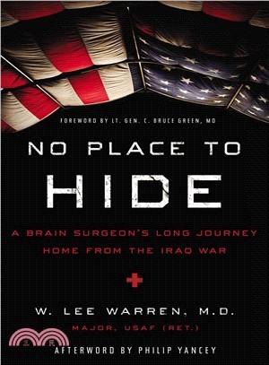 No Place to Hide ― A Brain Surgeon Long Journey Home from the Iraq War