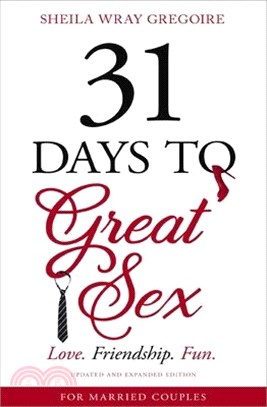 31 Days to Great Sex：Love. Friendship. Fun.