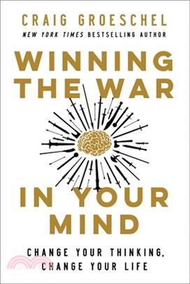 Winning the war in your mind :change your thinking, change your life /