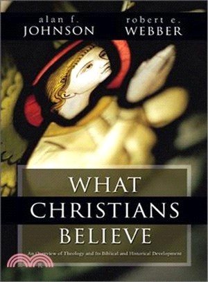 What Christians Believe ─ An Overview of Theology and Its Biblical and Historical Development