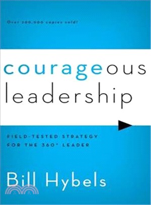 Courageous Leadership ─ Field-tested Strategy for the 360 Degree Leader