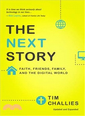 The Next Story ─ Faith, Friends, Family, and the Digital World