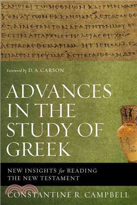 Advances in the Study of Greek ─ New Insights for Reading the New Testament