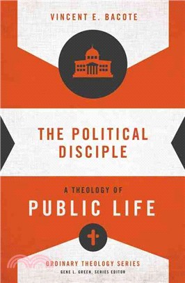 The Political Disciple ─ A Theology of Public Life