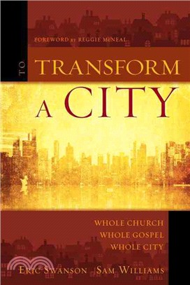 To Transform a City ― Whole Church, Whole Gospel, Whole City