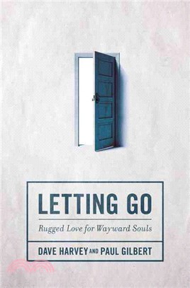 Letting Go ─ Rugged Love for Wayward Souls