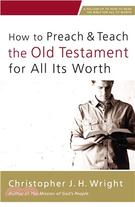 How to Preach & Teach the Old Testament for All Its Worth