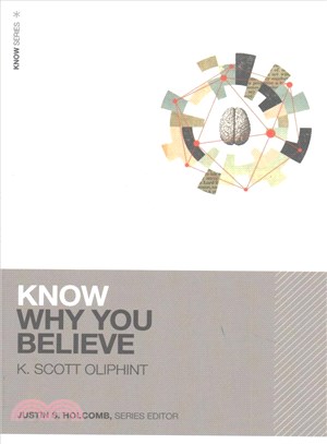 Know Why You Believe